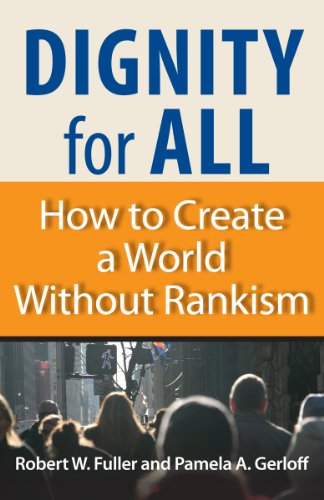 Beispielbild fr Dignity for All : How to Create a Wolrd Without Rankism zum Verkauf von Better World Books