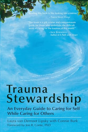 9781576759448: Trauma Stewardship: An Everyday Guide to Caring for Self While Caring for Others
