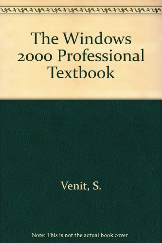 Stock image for The Windows 2000 Professional Textbook for sale by a2zbooks
