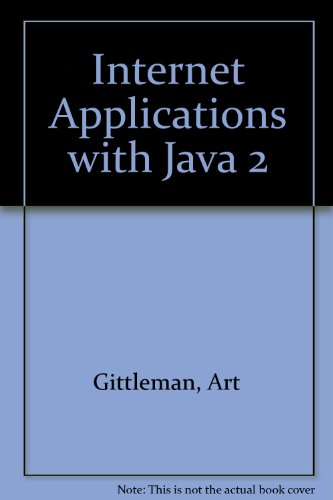 Internet Applications With the Javatm 2 Platform