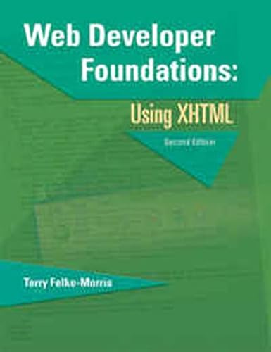 Stock image for Web Developer Foundations: Using XHTML (2nd Edition) for sale by Wonder Book