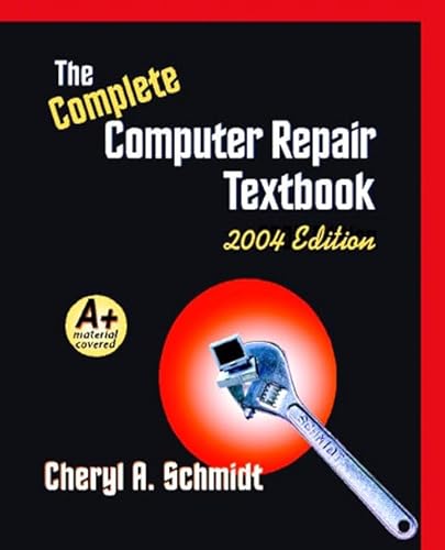 Complete Computer Repair Textbook (9781576761441) by Schmidt, Cheryl