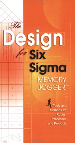 Beispielbild fr The Design for Six Sigma Memory Jogger: Tools and Methods for Robust Processes and Products zum Verkauf von HPB-Red