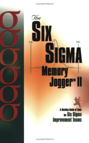 Beispielbild fr The Six Sigma Memory Jogger Desktop Guide : A Desktop Guide of Tools for Six Sigma Improvement Teams zum Verkauf von Better World Books: West