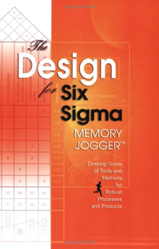 Stock image for The Design for Six Sigma Memory Jogger Desktop Guide: Tools and Methods for Robust Processes and Products for sale by SecondSale