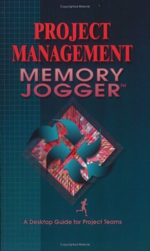 Beispielbild fr Project Management Memory Jogger: A Desktop Guuide for Project Teams zum Verkauf von -OnTimeBooks-