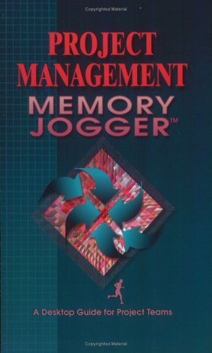 Imagen de archivo de Project Management Memory Jogger: A Desktop Guuide for Project Teams a la venta por -OnTimeBooks-