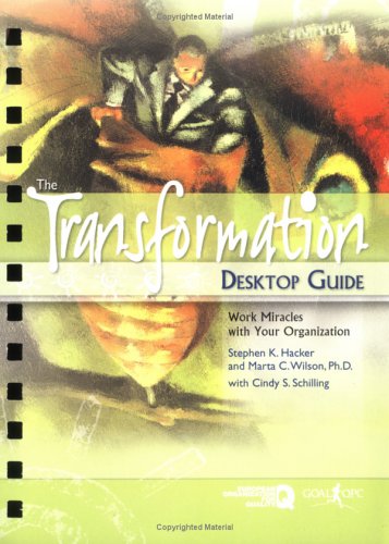 Imagen de archivo de The Transformation Desktop Guide: Work Miracles With Your Organization a la venta por Wonder Book