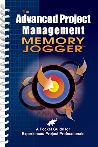 Stock image for Advanced Project Management Memory Jogger: A Pocket Guide for Experienced Project Professionals for sale by New Legacy Books