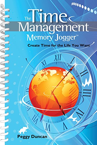Imagen de archivo de The Time Management Memory Jogger: Create Time for the Life You Want a la venta por SecondSale