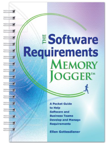 Beispielbild fr The Software Requirements Memory Jogger: A Desktop Guide to Help Software and Business Teams Develop and Manage Requirements zum Verkauf von Goodwill