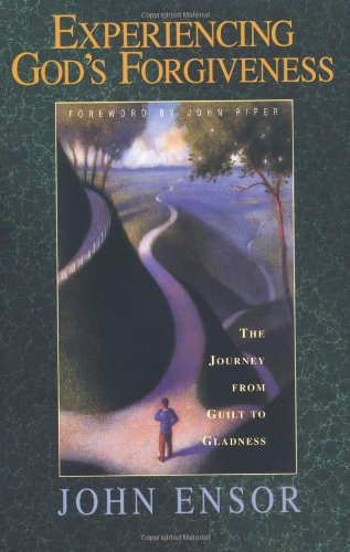 Stock image for Experiencing God's Forgiveness: The Journey from Guilt to Gladness for sale by SecondSale