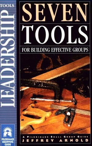 Seven Tools for Building Effective Groups