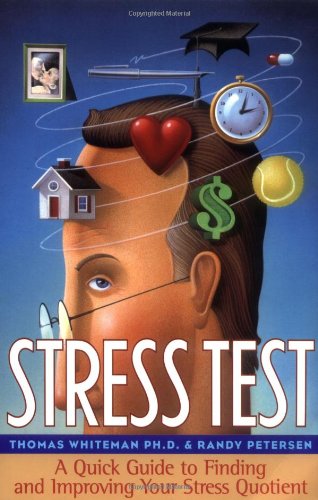 Imagen de archivo de Stress Test : A Quick Guide to Finding and Improving Your Stress Quotient a la venta por Better World Books