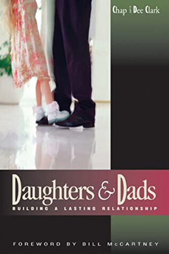 Beispielbild fr Daughters and Dads: Building a Lasting Relationship zum Verkauf von BooksRun