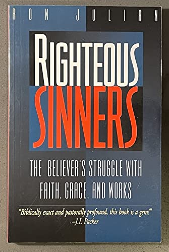 Immagine stock per Righteous Sinners: The Believer's Struggle With Faith, Grace, and Works
