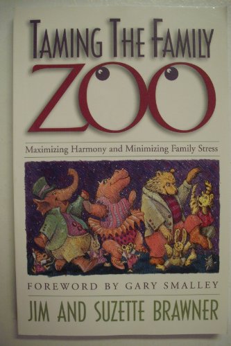 Immagine stock per Taming the Family Zoo: Maximizing Harmony and Minimizing Family Stress
