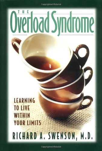 Imagen de archivo de The Overload Syndrome : Learning to Live Within Your Limits a la venta por Better World Books