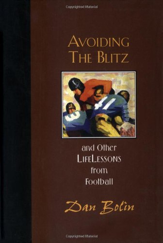 Imagen de archivo de Avoiding the Blitz and Other Lifelessons from Football a la venta por SecondSale