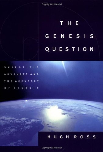 Stock image for The Genesis Question: Scientific Advances and the Accuracy of Genesis for sale by ZBK Books