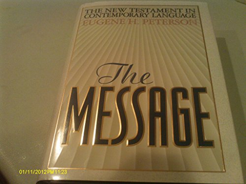 The Message: The New Testament Psalms and Proverbs in Contemporary Language.