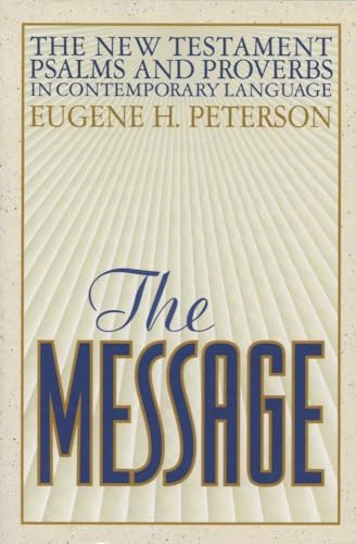 9781576831205: The Message New Testament Psalms and Proverbs in Contemporary Language