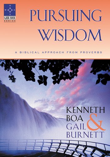 Imagen de archivo de Pursuing Wisdom : A Biblical Approach from Proverbs a la venta por Better World Books: West