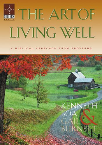 Stock image for The Art of Living Well: A Biblical Approach from Proverbs (Guide Book Series) for sale by Goodwill of Colorado