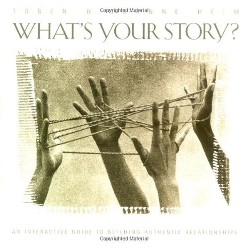 Imagen de archivo de What's Your Story : An Interactive Guide to Building Authentic Relationships a la venta por Better World Books