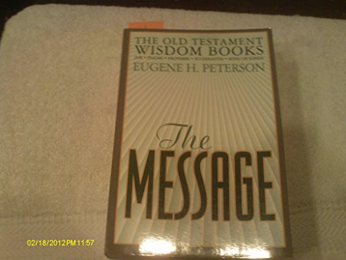 9781576831267: The Message: Old Testament Wisdom Books