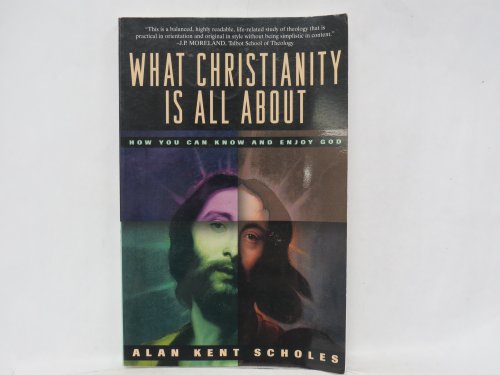 Beispielbild fr What Christianity Is All About: How You Can Know and Enjoy God zum Verkauf von Wonder Book