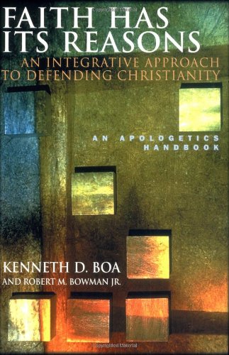 Imagen de archivo de Faith Has Its Reasons : An Integrative Approach to Defending Christianity a la venta por Better World Books