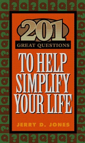 Beispielbild fr 201 Great Questions to Help Simplify Your Life (GREAT QUESTIONS) zum Verkauf von Once Upon A Time Books