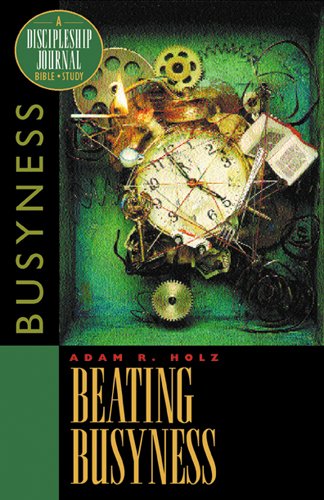 Beispielbild fr Beating Busyness : Busyness zum Verkauf von Better World Books