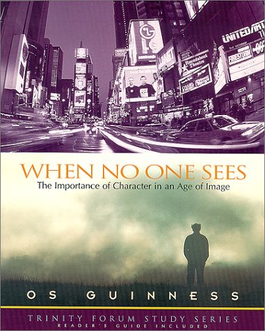 9781576831595: When No One Sees (The Trinity Forum Study Series)