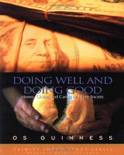Imagen de archivo de Doing Well and Doing Good : Money, Giving and Caring in a Free Society a la venta por Better World Books: West
