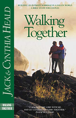 9781576831861: Walking Together: Building a Marriage in a Fallen World