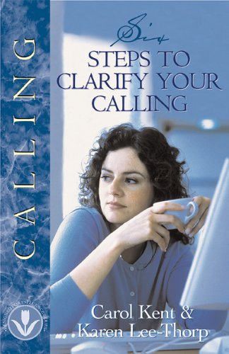 Imagen de archivo de Six Steps to Clarify Your Calling a la venta por ThriftBooks-Atlanta