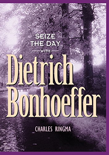 Stock image for Seize the Day (with Dietrich Bonhoeffer): A 365 Day Devotional for sale by SecondSale