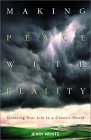 Beispielbild fr Making Peace with Reality: Ordering Your Life in a Chaotic World zum Verkauf von Wonder Book