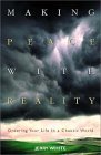 Stock image for Making Peace with Reality: Ordering Your Life in a Chaotic World for sale by ThriftBooks-Dallas