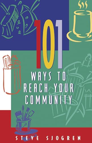 Imagen de archivo de 101 Ways to Reach Your Community (Designed for Influence Series) a la venta por SecondSale