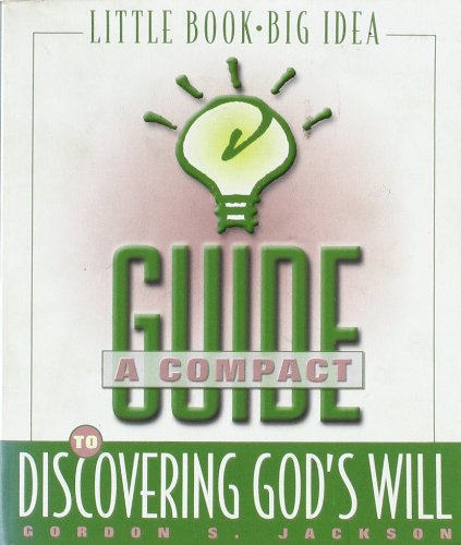 Imagen de archivo de A Compact Guide to Discovering God's Will a la venta por Gulf Coast Books