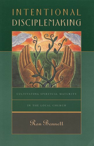 Imagen de archivo de Intentional Disciplemaking: Cultivating Spiritual Maturity in the Local Church a la venta por Jenson Books Inc