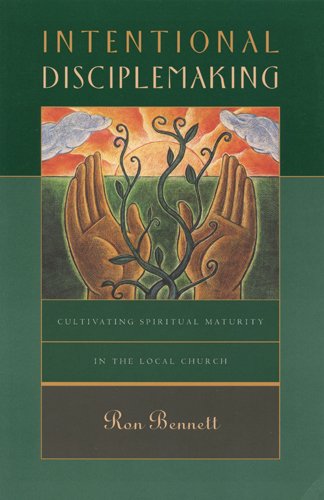 Stock image for Intentional Disciplemaking: Cultivating Spiritual Maturity in the Local Church for sale by Jenson Books Inc