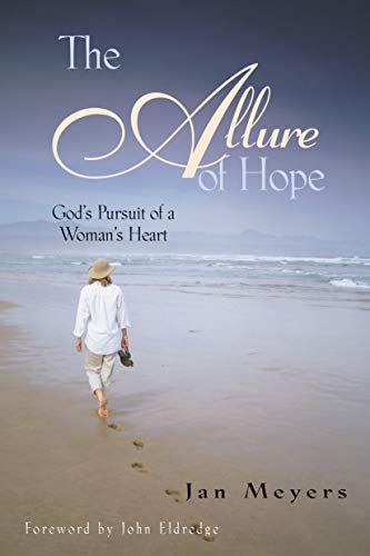 Stock image for The Allure of Hope: God's Pursuit of a Woman's Heart (Walking with God) for sale by SecondSale