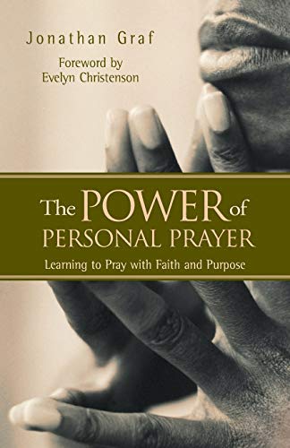 Stock image for The Power of Personal Prayer: Learning to Pray with Faith and Purpose for sale by ThriftBooks-Atlanta