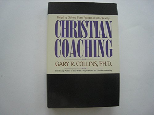 Imagen de archivo de Christian Coaching: Helping Others Turn Potential into Reality a la venta por Ergodebooks