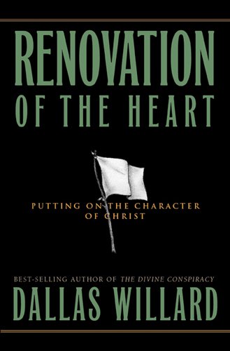 Stock image for Renovation of the Heart: Putting On the Character of Christ for sale by Zoom Books Company