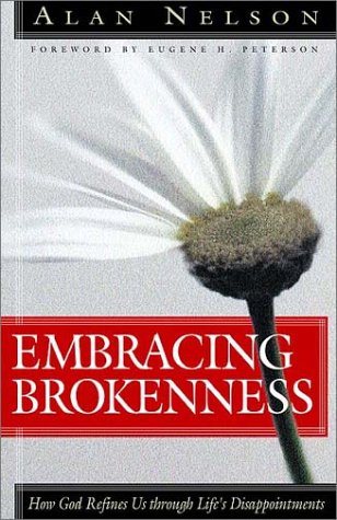 Stock image for Embracing Brokenness: How God Refines Us Through Life's Disappointments for sale by SecondSale